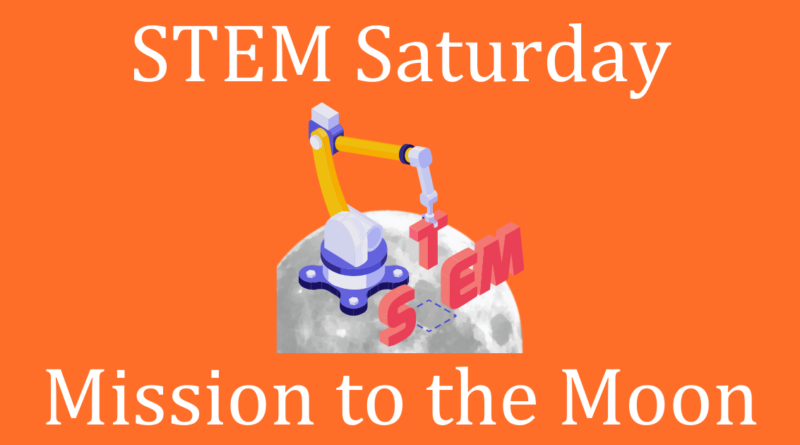 STEM Saturday Mission to the Moon